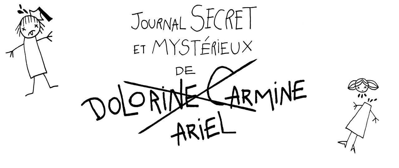 Le journal secret et mystérieux de Dolorine Carmine et Ariel Holzl